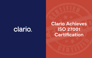 Clario Achieves ISO 27001 Certification  Clario Achieves ISO 27001 Certification