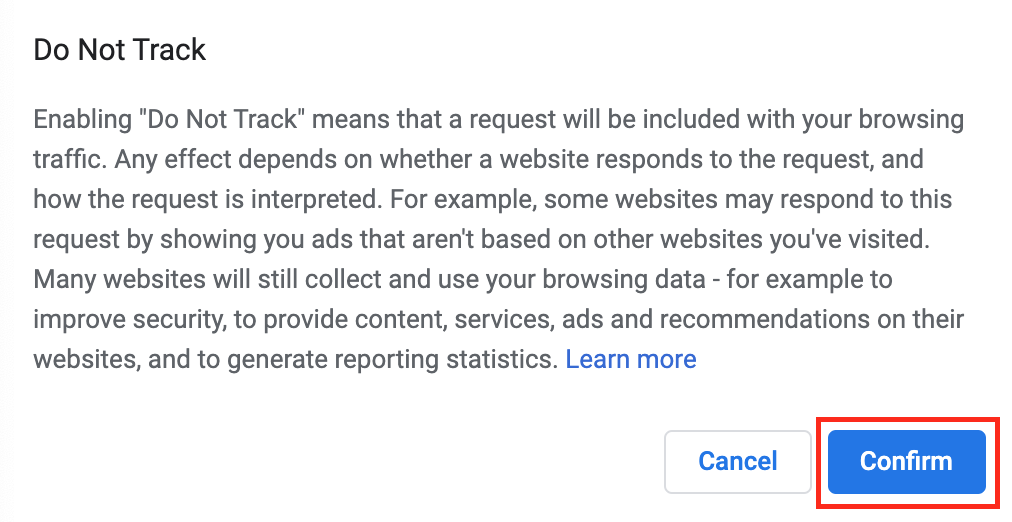 These Mac screenshots highlights the Confirm button in Chrome's Do Not Track confirmation pop-up, which you must click to stop browser tracking. These Mac screenshots highlights the Confirm button in Chrome's Do Not Track confirmation pop-up, which you must click to stop browser tracking.