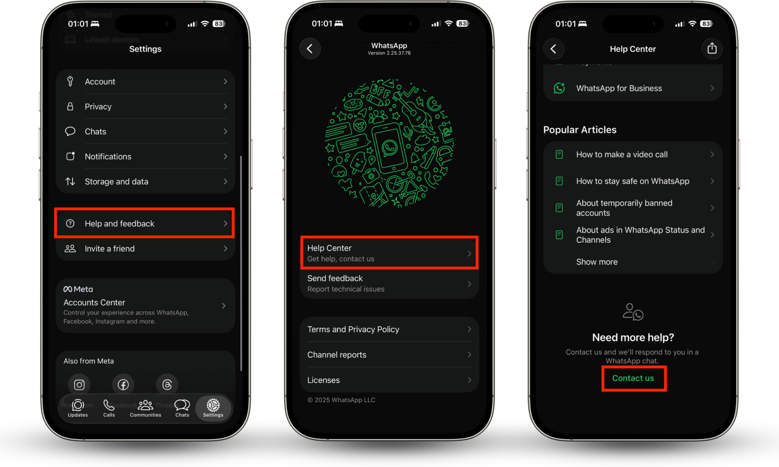 The Help Center inside the Help and feedback section in WhatsApp on iOS. If you discover that your WhatsApp is cloned, report the breach to WhatsApp to help improve account security.