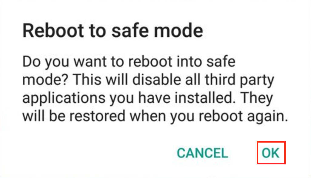 Press and hold the power button. Tap and hold the Power off option to reboot your Android phone in safe mode. Press and hold the power button. Tap and hold the Power off option to reboot your Android phone in safe mode.